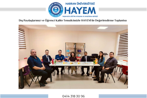 Dış Paydaşlarımız ve Öğrenci Kalite Temsilcimizle HAYEM'de Değerlendirme Toplantısı